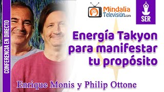 Energía Takyon para manifestar tu propósito, por Enrique Monis y Philip Ottone