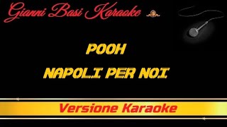 Pooh - Napoli Per Noi (Con Cori) Karaoke