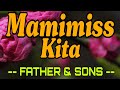 FATHER & SONS  - MAMIMISS KITA  - BEST OPM HITS LOVE SONG MUSIC/cover #music #love #song