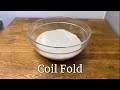 Coil Fold | SOURDOUGH BREAD