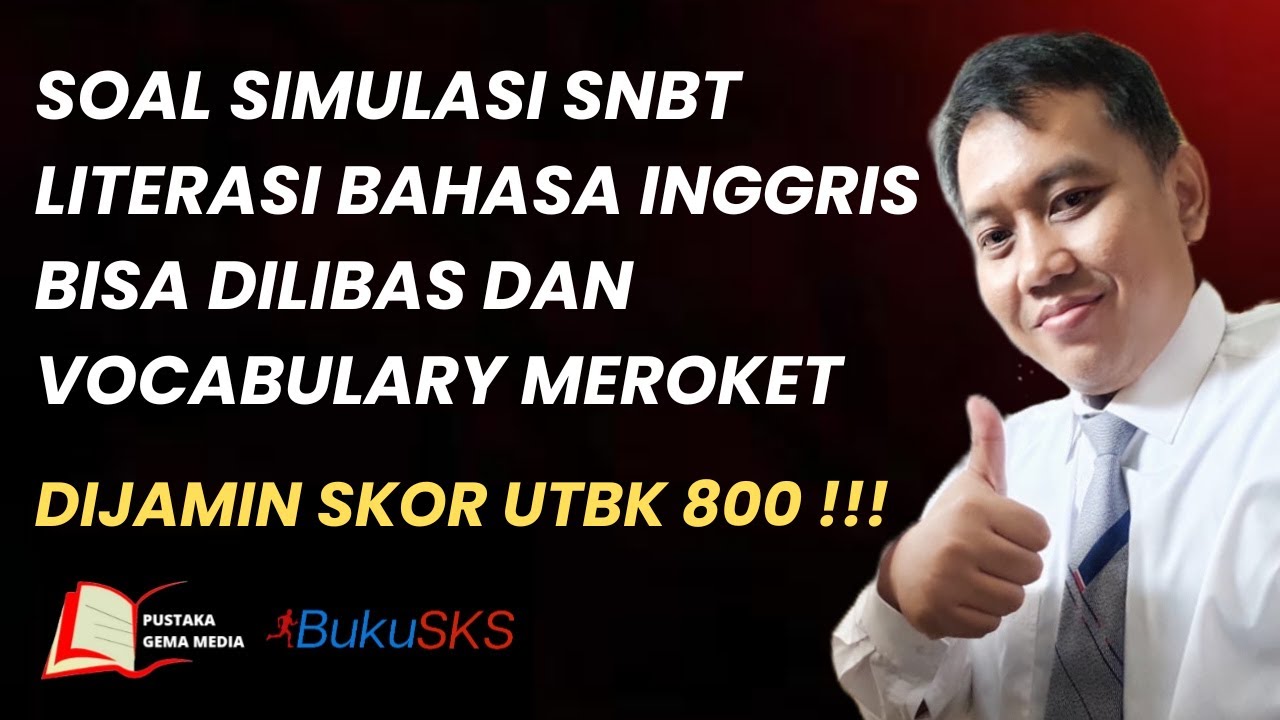 Bahas Soal Simulasi UTBK SNBT Literasi Bahasa Inggris - Soal Diskusi ...