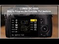 Panasonic - LUMIX G Series - DC-GH5, DC-GH5S, DC-G9 - How to Program the Function 