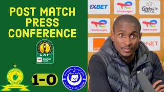 Coach Rhulani Mokwena’s post match press conference | Mamelodi Sundowns 1-0 Al Hilal SC | CAFCL