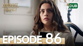 Amanat (Legacy) - Episode 86 | Urdu Dubbed | Season 1 [ترک ٹی وی سیریز اردو میں ڈب]