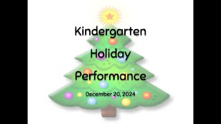 Kindergarten Holiday Performance 2024