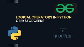 #12 - Logical Operators | Python | GeeksForGeeks