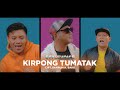 KIRPONG TUMATAK Cipt. Bahrum A Bako ( Official Video ) Style Voice