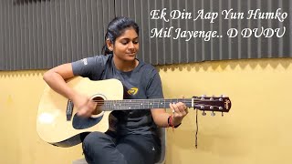 Ek Din Aap Yun Humko Mil Jayenge | Yes Boss | Guitar Cover | Easy Song with 3 Chords | D DUDU