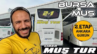 #253 2.ETAP / BURSA - MUŞ OTOBÜS YOLCULUĞU / LİDER MUŞ TUR