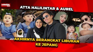 KESERUAN ATTA \u0026 AUREL AJAK AMEENA \u0026 AZURA LIBURAN AKHIR TAHUN KE JEPANG