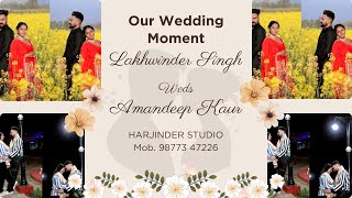 WEDDING DAY || LAKHWINDER SINGH WEDS AMANDEEP KAUR ||@harjinderstudio1012