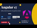 Angular 17 Installation & App Walkthrough | Comprehensive Guide for Beginners