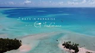 2 days in Paradise with O2 Fakarava