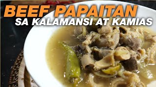 PAPAITAN SA KALAMANSI AT KAMIAS | BEEF PAPAITAN | BEEF PINAPAITAN |BEST EVER LUTONG BAHAY RECIPES