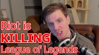 Long Rant about how League is dying, and it's Riot's fault