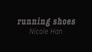 Nicole Han - running shoes (Lyric Video)