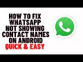 how to fix whatsapp not showing contact names on android