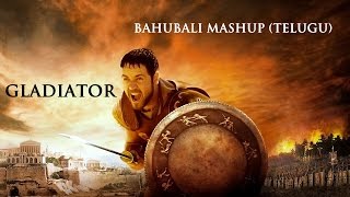 Baahubali trailer mashup with Gladiator (Telugu)