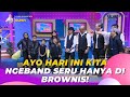 Ayo Hari Ini Kita Ngeband Seru Hanya Di Brownis! | BROWNIS (21/9/23) P4