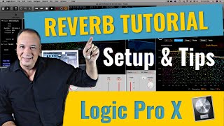 Logic Pro X Reverb Tutorial (Setup & Reverb Tips for Beginners)