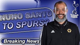 Nuno Espirito Santo Leaving Wolves - En Route to Spurs?