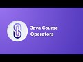 Java Course: Operators