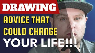Drawing advice that could change your life