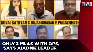 Only 3 MLAs With OPS, Not Possible To Split Party, Says AIADMK's Kovai Sathyan | EPS vs OPS