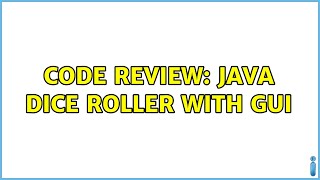 Code Review: Java Dice Roller with GUI