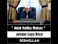 Ustadz Khalid basalamah ADAB MAKAN KGN LUPA BACA BISMILLAH