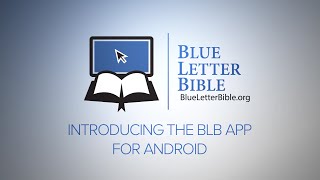 The Blue Letter Bible Android App