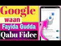 Google sitting fayida gudda qabu Fidee jira itti fayadama @abduoro1