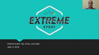 Extreme Event Tips, Tricks \u0026 Tales Webinar - April 2018