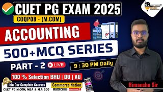 CUET PG M.COM 2025 | Accounting | 500 + MCQ Series Practice | L - 2 | cuet M.Com MCQs