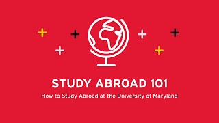 Study Abroad 101: Studying Abroad at the University of Maryland