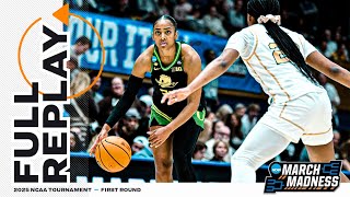 Oregon vs. Vanderbilt: 2025 NCAA womens first round | FULL REPLAY
