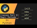 Python Classes Part 3 - Magic Methods