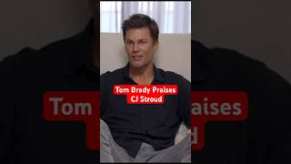 Tom Brady Praises CJ Stroud! #wearetexans #houstonsportstalk #houstontexans #foo