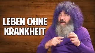 LEBEN OHNE KRANKHEIT - Grundlagen für ein gesundes Leben - Robert Franz