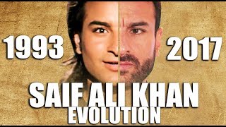 SAIF ALI KHAN Evolution (1993-2017)