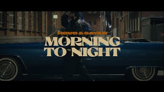 HOVO \u0026 SAYAN - Morning to night (Official Video)