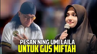 Pesan Ning Umi Laila Kepada Gus Miftah | Pengajian Ning Umi Laila Terbaru 2024