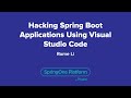 Hacking Spring Boot Applications Using Visual Studio Code