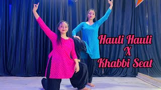 HAULI HAULI X KHABBI SEAT | SHAADI DANCE | TEAM NATRAJ CHOREOGRAPHY | WEDDING CHOREOGRAPHY |