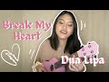 Break My Heart - Dua Lipa (Ukulele Cover)