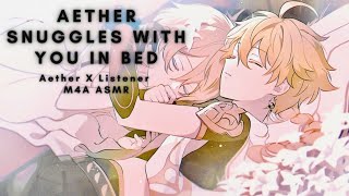 [🌹Cuddling🌹] Aether Snuggles With You In Bed Aether X Listener [Romance] [Comfort] M4A ASMR