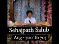 sehajpath sahib ang 700 to 705