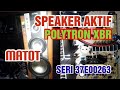 Cara memperbaiki Speaker Aktif Polytron XBR SERI 37E00263 MATOT