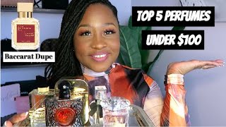 Top 5 Perfumes Under $100 (+ Baccarat Rouge Dupe)