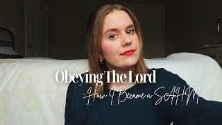 Obeying The Lord | How I became a SAHM